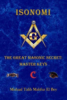 Isonomi: The Great Masonic Secret: Master Keys