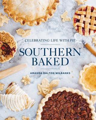 Southern Baked by Amanda Wilbanks