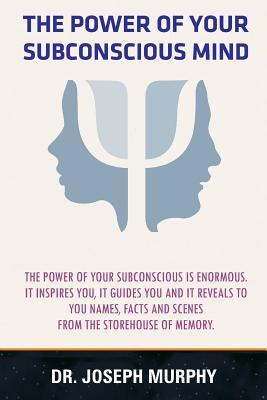 The Power of Your Subconscious Mind