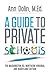 A Guide to Private Schools:...