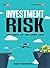 INVESTMENT RISK- TWO SIDES ...