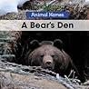 A Bear's Den (Animal Homes)