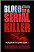 Blood of a Serial Killer (M...