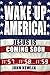 Wake Up America: Jesus Is C...