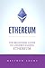 Ethereum: The Beginners Gui...
