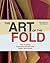 The Art of the Fold: How to...