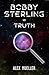 Bobby Sterling vs Truth