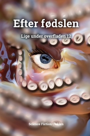 Efter fødslen (Lige under overfladen, #12)