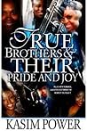 True Brothers and their Pride and Joy True Brothers and their Pride and Joy