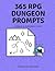 365 RPG Dungeon Prompts: De...