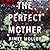 The Perfect Mother
