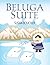 Beluga Suite by Susan Boucher