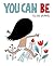You Can Be