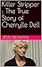 Killer Stripper : The True Story of Cherrylle Dell: A Collection of True Crime