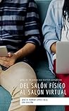Del salón físico ...