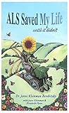 ALS Saved My Life...