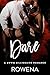 Dare (Alpha Second Chances,...