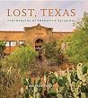 Lost, Texas: Photographs of Forgotten Buildings (Clayton Wheat Williams Texas Life Series Book 17) Book cover for Lost, Texas: Photographs of Forgotten Buildings (Clayton Wheat Williams Texas Life Series Book 17)