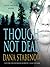 Though Not Dead (Kate Shugak, #18)