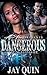 Dangerous: Loving a Gangster (Dangerous Love Book 1)