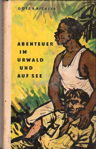 Abenteuer im Urwald und auf See (Robinsons billige Bücher - Buchklub der Schüler)