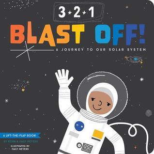 3-2-1 Blast Off!: A Journey to Our Solar System (Lift-the-Flap)