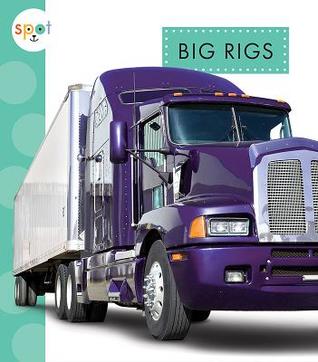 Big Rigs (Spot Mighty Machines)