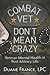 Combat Vet Don't Mean Crazy by LPC France