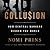 Collusion: How Central Bankers Rigged the World
