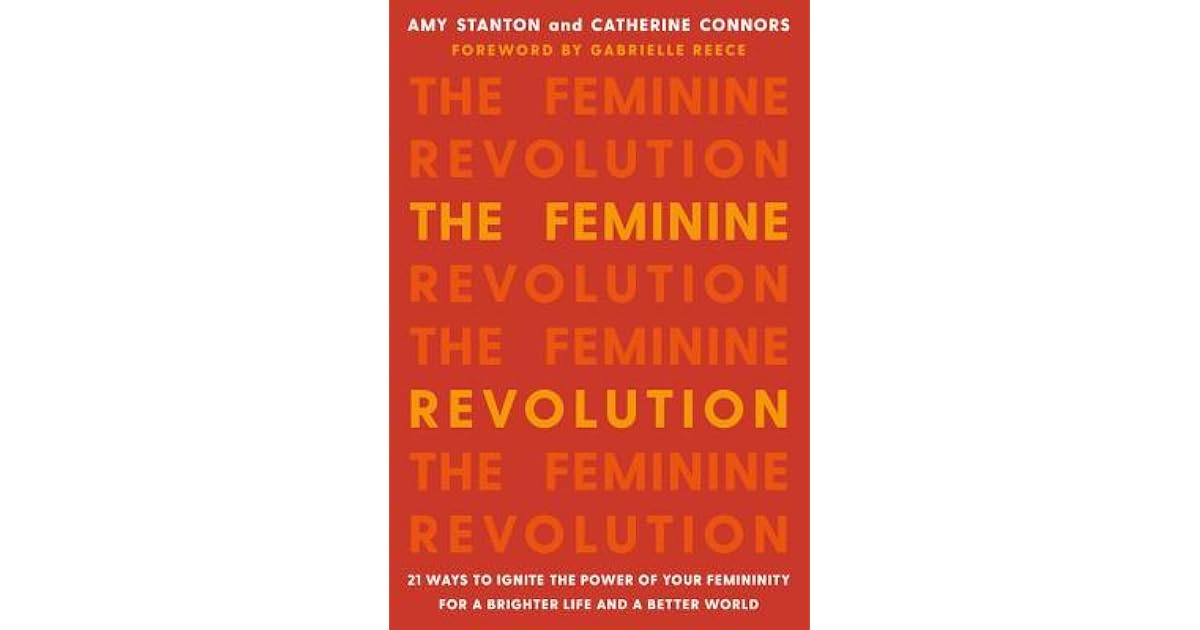 The Feminine Revolution 21 Ways to Ignite the Power of Your Femininity(02)