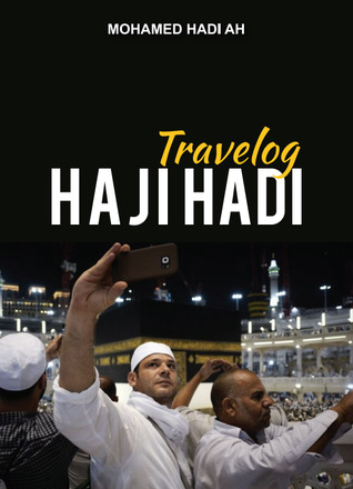 Travelog Haji Hadi