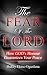 The Fear Of The Lord: How God's Honour Guarantees Your Peace