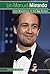 Lin-Manuel Miranda: From Broadway to the Big Screen (People in the News)