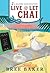 Live and Let Chai (Seaside Café Mystery, #1) by Bree Baker