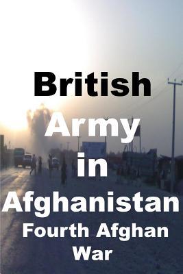 British Army in Afghanistan: Fourth Afghan War