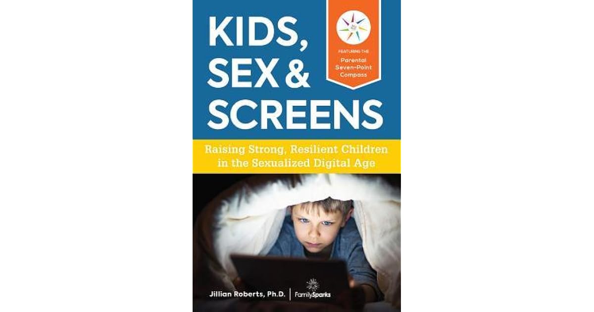 Book giveaway for Kids, Sex & Screens Raising Strong, Resilient