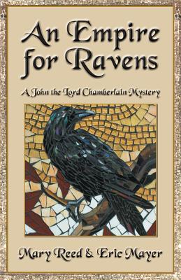 An Empire for Ravens (John the Eunuch #12)