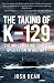 Taking Of K-129