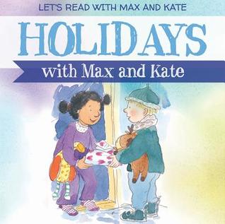 Holidays With Max and Kate (Let's Read With Max and Kate)