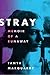 Stray: Memoir of a Runaway