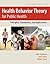 Health Behavior Theory for Public Health by Ralph J. DiClemente