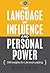 The Language of Influence a...