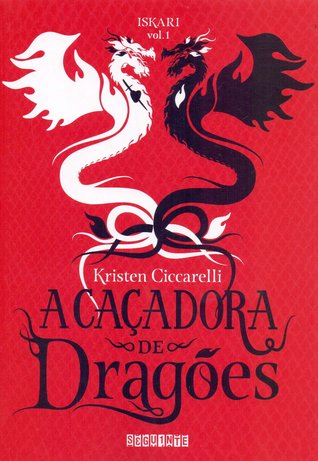 A Caçadora de Dragões (Iskari, #1)
