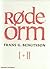 Røde orm I + II by Frans G. Bengtsson