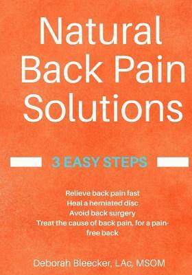 pdf download Natural Back Pain Solutions: Relieve Back Pain Fast, Heal a Herniated Disc, and Avoid Back Surgery. Treat the Cause of Pain for a Pain Free Back.