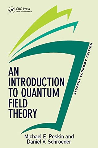 An Introduction To Quantum Field Theory By Michael E Peskin