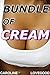 Bundle of Cream: Three Stor...