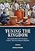 Tuning the Kingdom by Dr Damascus Kafumbe