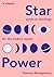 Star Power: A Simple Guide to Astrology for the Modern Mystic