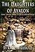 The Daughters of Avalon (Seven Sisters of Avalon Series)